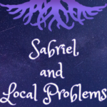 Sabriel, and Local Problems