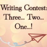 Writing Contest: Three... Two... One...!